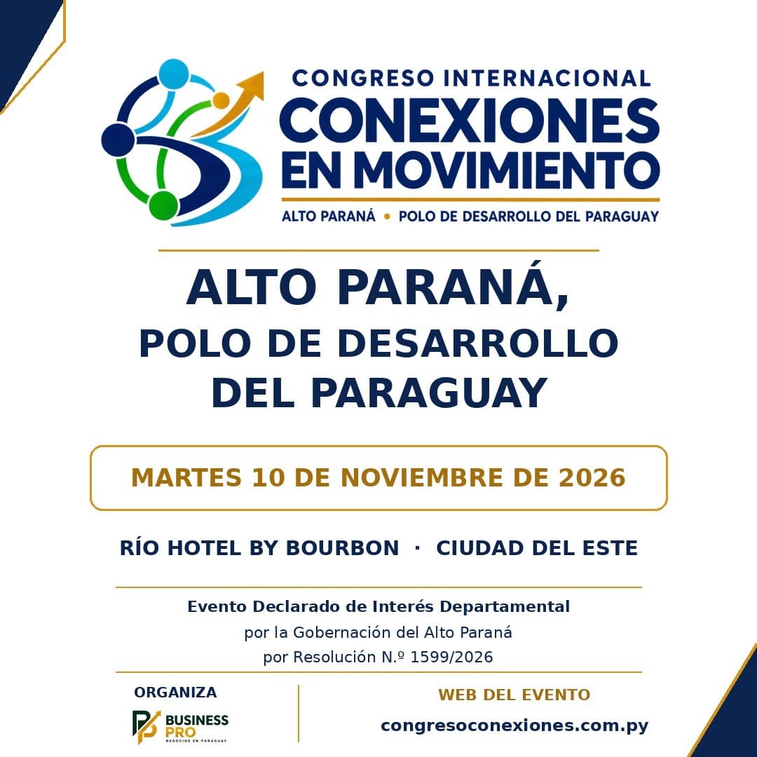 Image for CONGRESO INTERNACIONAL CONEXIONES EN MOVIMIENTO: "ALTO PARANÁ, POLO DE DESARROLLO DEL PARAGUAY"